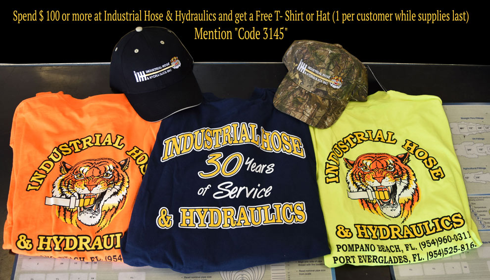 Get Free t-shirt or hat when you spend $100 or more at Industrial Hose & Hydraulics